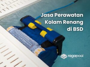 jasa perawatan kolam renang di bsd