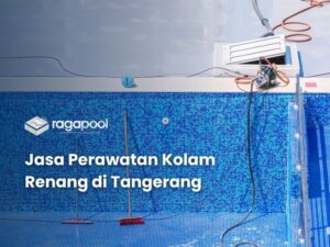 jasa perawatan kolam renang di tangerang