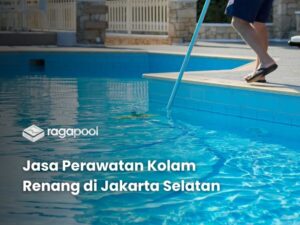 jasa perawatan kolam renang jakarta selatan