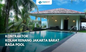 Kontraktor Kolam Renang Jakarta Barat