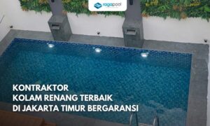 Kontraktor Kolam Renang Jakarta Timur