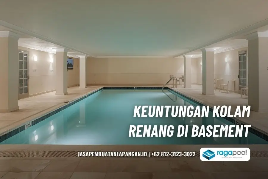 Basement Pool – Kolam Renang Bawah Tanah yang Semakin Trend 1 basement pool