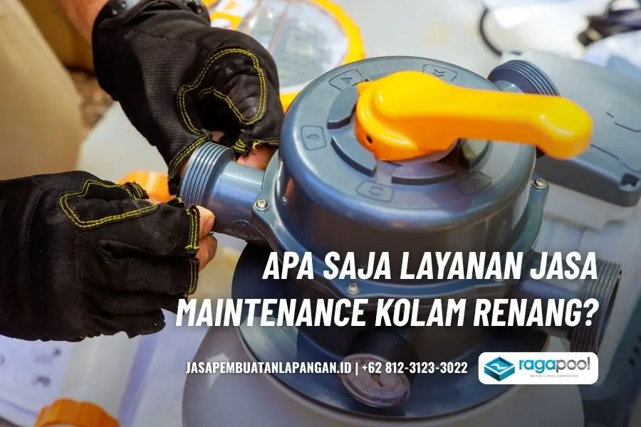 Jasa Maintenance Kolam Renang Terbaik Biaya Terjangkau 1 cara maintenance kolam renang