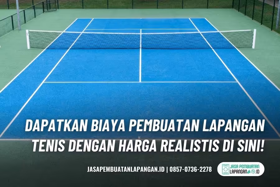 biaya pembuatan lapangan tenis