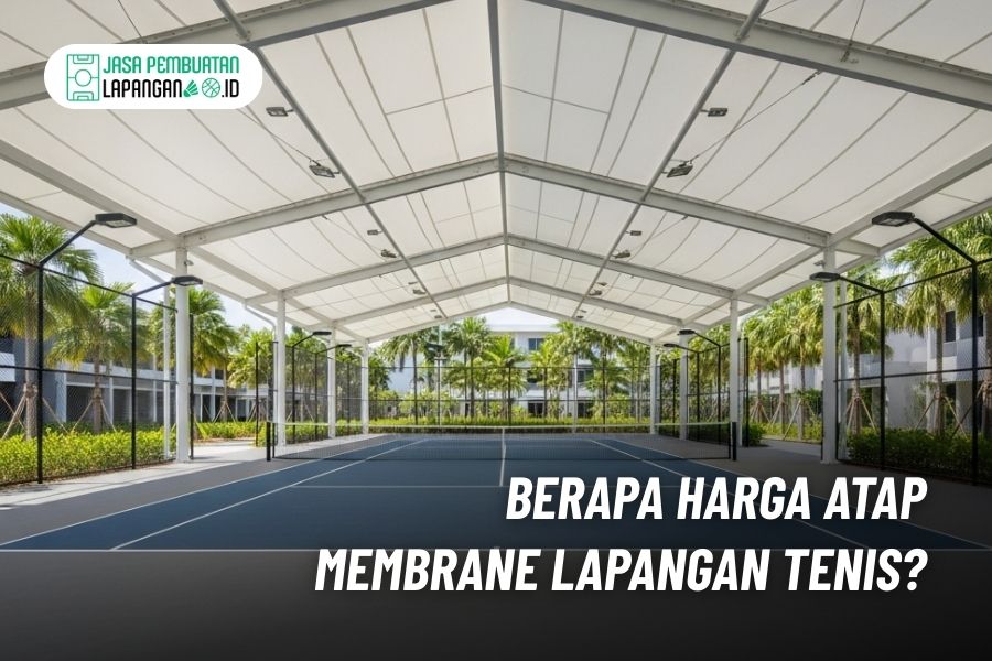 Atap Membrane Lapangan Tenis: solusi teduh yang tetap standar 3 harga membrane lapangan tenis