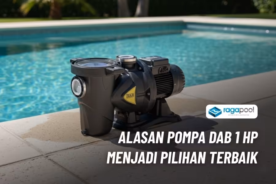 Pompa DAB 1 HP Original – Pilihan Terbaik untuk Kolam Renang 1 pompa kolam dab 1 hp pilihan terbaik