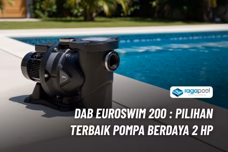 Pompa DAB 2 HP Original untuk Kolam Renang Harga Terjangkau 2 pompa kolam renang merk dab 2 hp