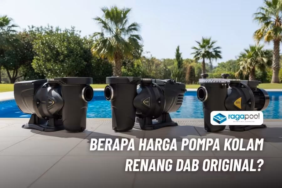 Pompa Kolam Renang DAB Original Bergaransi Resmi 3 harga pompa kolam renang dab