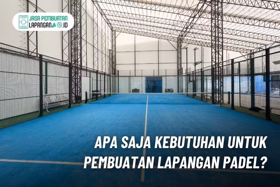 kebutuhan lapangan padel