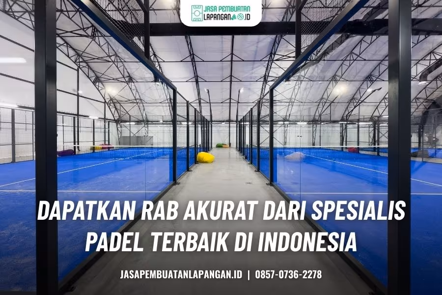 rab pekerjaan lapangan padel