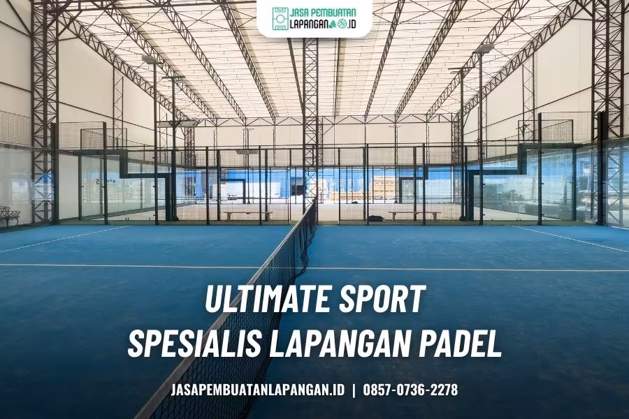 jasa pembuatan lapangan padel jakarta