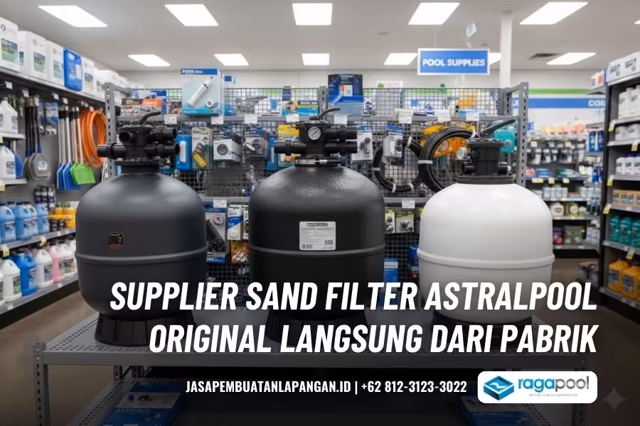 Jual Sand Filter Astral Pool Original & Bergaransi Resmi 3 sand filter astral