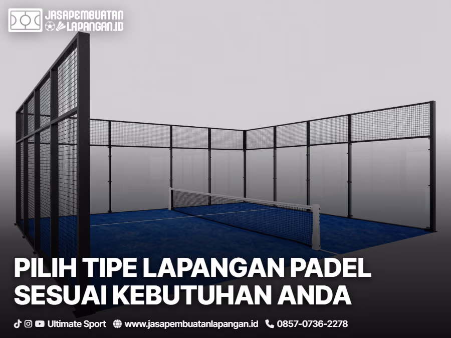 03-perbedaan-spesifikasi-tipe-lapangan-padel-standard-dan-panoramic